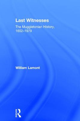 Last Witnesses: The Muggletonian History, 16521979