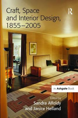 Craft, Space and Interior Design, 1855-2005