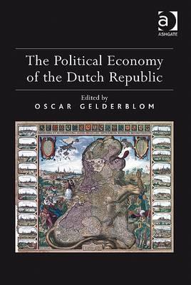 The Political Economy of the Dutch Republic Image for The Political Economy of the Dutch Republic