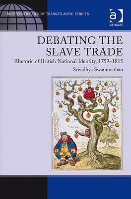 Debating the Slave Trade Rhetoric of British National Identity, 17591815