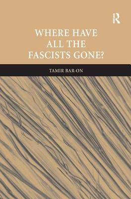 Where Have All The Fascists Gone