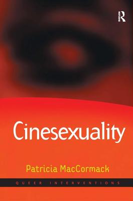 Cinesexuality (Queer Interventions)