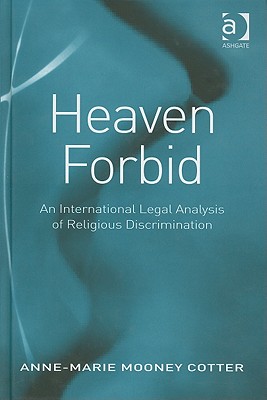 Heaven Forbid: An International Legal Analysis of Religious Discrimination