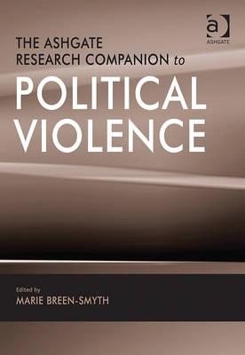THE ASHGATE RESEARCH COMPANION TO POLITICAL VIOLENCE