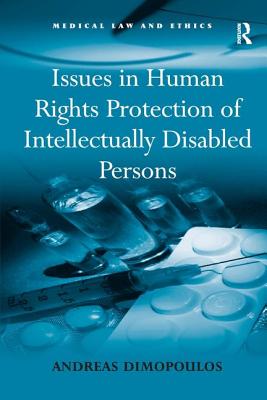 Issues in Human Rights Protection of Intellectually Disabled Persons (Medical Law and Ethics)