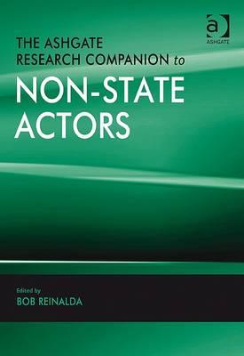 The Ashgate Research Companion to Non-State Actors
