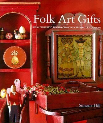 Image for Folk Art Gifts: 20 Authentic Hand-Crafted Projects to Make