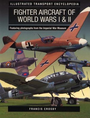 Image for Fighter Aircraft of World Wars I & II: Featuring Photographs from the Imperial War Museum