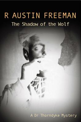 Image for The Shadow Of The Wolf (13) (Dr. Thorndyke)