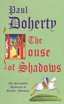 Image for The House of Shadows (Sorrowful Mysteries of Brother Athelstan)
