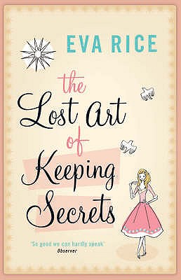 The Lost Art of Keeping Secrets [Paperback] Rice, Eva