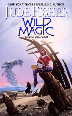 Wild Magic (Fool's Gold, Book 2)