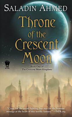 Image for Throne of the Crescent Moon (Crescent Moon Kingdoms)