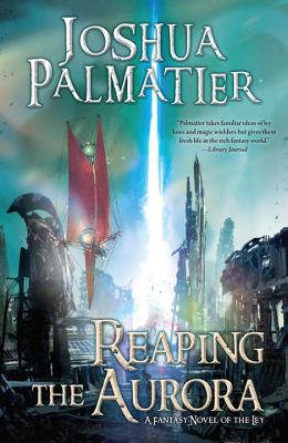 REAPING THE AURORA (signed)