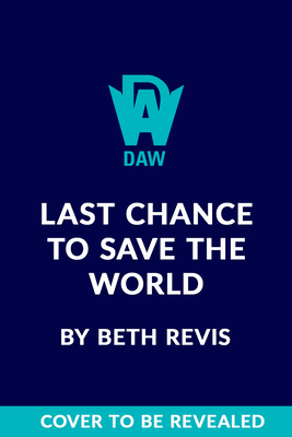 LAST CHANCE TO SAVE THE WORLD