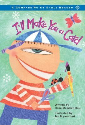 Image for I'll Make You a Card (Compass Point Early Readers) I'll Make You a Card (Compass Point Early Readers)