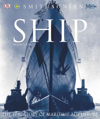 Ship: The Epic Story of Maritime Adventure