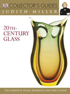 20TH-CENTURY GLASS THE COMPLETE VISUAL REFERENCE AND PRICE GUIDE