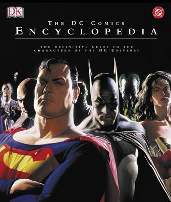 Image for The DC Comics Encyclopedia: The Definitive Guide to the Characters of the DC Universe