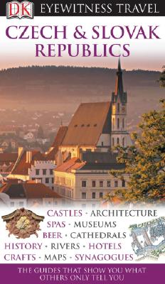 DK Eyewitness Travel Guide: Czech & Slovak Republics