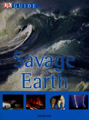 Savage Earth (DK Guides)