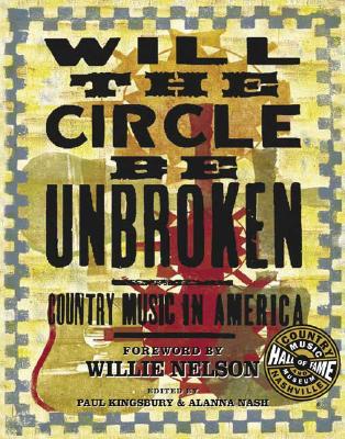 Will the Circle be Unbroken: Country Music in America