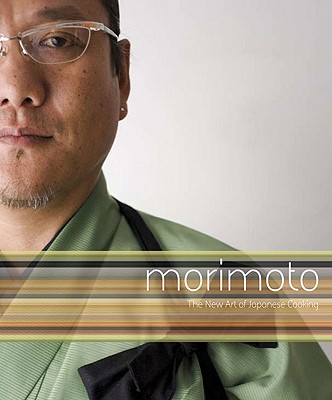 MORIMOTO THE NEW ART OF JAPANESE COOKING