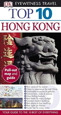 Top 10 Hong Kong (Eyewitness Top 10 Travel Guides) Fitzpatrick, Liam; Gagliardi, Jason and Stone, Andrew