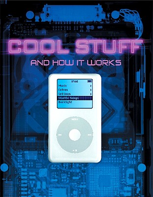 Cool Stuff and How It Works