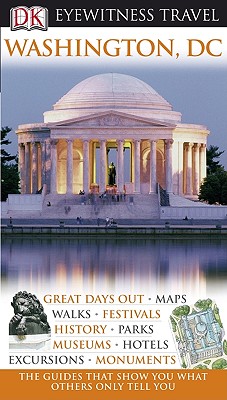 Image for Washington, D.C. (Eyewitness Travel Guides) Powers, Alice L.; O'Leary, Ian and Sawyer, Kem Knapp Washington, D.C. (Eyewitness Travel Guides) Powers, Alice L.; O'Leary, Ian and Sawyer, Kem Knapp