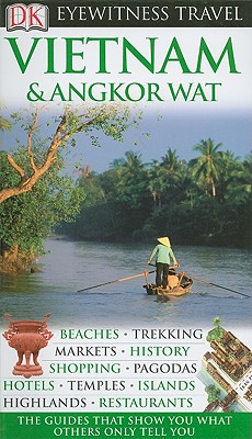 Vietnam and Angkor Wat (Eyewitness Travel Guides)