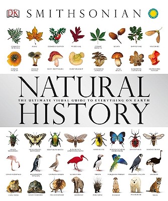 Natural History: The Ultimate Visual Guide to Everything on Earth