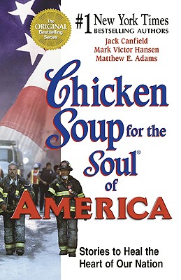 Image for Chicken Soup for the Soul of America: Stories to Heal the Heart of Our Nation