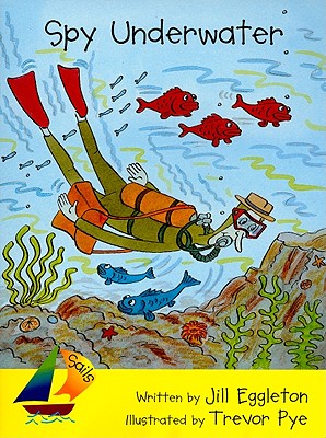 Spy Underwater: Leveled Reader (Rigby Sails Early)
