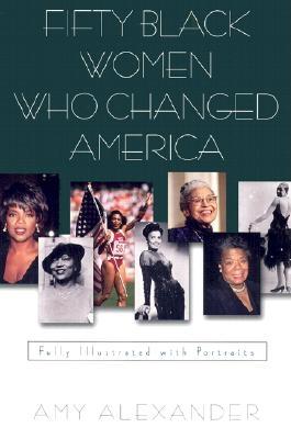 Image for Fifty Black Women Who Changed America Fifty Black Women Who Changed America