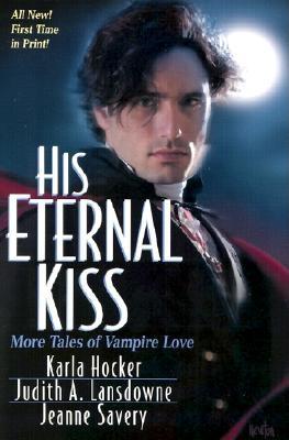 Image for His Eternal Kiss: More Tales of Vampire Love