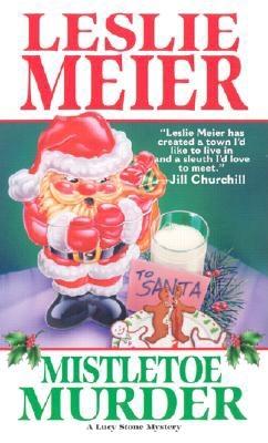 Image for Mistletoe Murder (Lucy Stone Mysteries, No. 1) Mistletoe Murder (Lucy Stone Mysteries, No. 1)