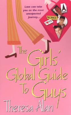 Image for Girls' Global Guide to Guys, The