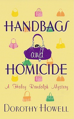 Handbags and Homicide (Haley Randolph Mysteries)