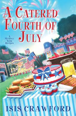 Image for A Catered Fourth of July (A Mystery With Recipes)