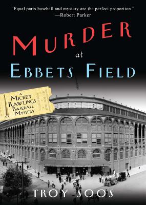 Murder at Ebbets Field: A Mickey Rawlings Baseball Mystery (A Mickey Rawlings Mystery)