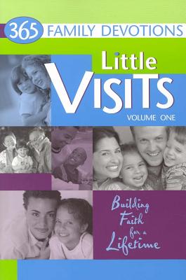 Image for Little Visits 365 Family Devotions, Volume 1 (Little Visits, V. 1)