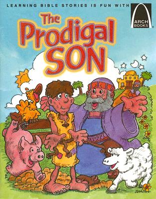 The Prodigal Son (Arch Books)
