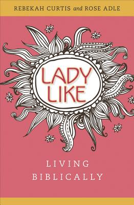 LadyLike: Perspectives for Christian Woman