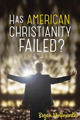 Has American Christianity Failed
