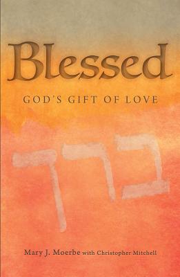 Image for Blessed: God's Gift of Love Blessed: God's Gift of Love