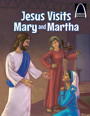 Image for Jesus Visits Mary and Martha (Arch Books)