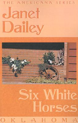 Six White Horses: Oklahoma