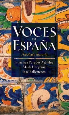 Voces de Espana: Antologia literaria (Spanish Edition)