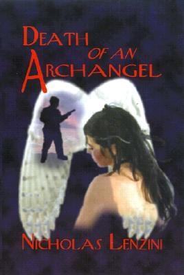 Death of an Archangel: A Novel of Love, Intrigue and Courage